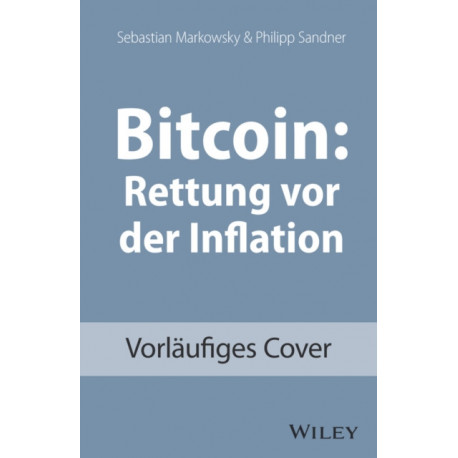 Rettungsanker Bitcoin: Wie uns das digitale Gold vor der Inflation schutzen kann