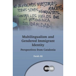 Multilingualism and Gendered Immigrant Identity: Perspectives from Catalonia