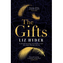 The Gifts: The award-winning historical novel about women who sprout wings - for fans of THE BINDING and THE MERMAID AND MRS HANCOCK