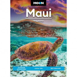 Moon Maui (Twelfth Edition): Outdoor Adventures, Local Tips, Best Beaches