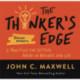 The Thinker’s Edge: 11 Practices for Getting Ahead in Business and Life