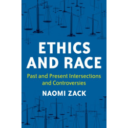 Ethics and Race: Past and Present Intersections and Controversies