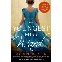 The Youngest Miss Ward: A Jane Austen Sequel