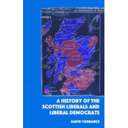A History of the Scottish Liberals and Liberal Democrats
