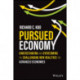 Pursued Economy: Understanding and Overcoming the Challenging New Realities for Advanced Economies