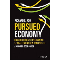 Pursued Economy: Understanding and Overcoming the Challenging New Realities for Advanced Economies