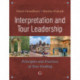 Interpretation and Tour Leadership: Principles and Practices of Tour Guiding