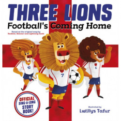 Three Lions: Football's Coming Home: Based on original song by Baddiel, Skinner, Lightning Seeds