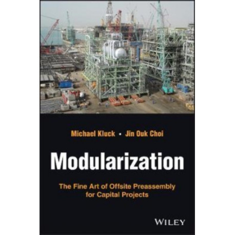 Modularization: The Fine Art of Offsite Preassembly for Capital Projects