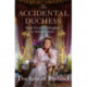 The Accidental Duchess: From Farmer's Daughter to Belvoir Castle