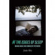 At the Edges of Sleep: Moving Images and Somnolent Spectators