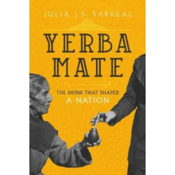 Yerba Mate: The Drink That Shaped a Nation