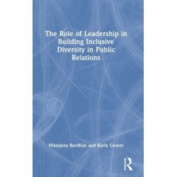 The Role of Leadership in Building Inclusive Diversity in Public Relations