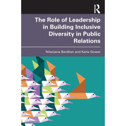 The Role of Leadership in Building Inclusive Diversity in Public Relations
