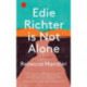 Edie Richter is Not Alone