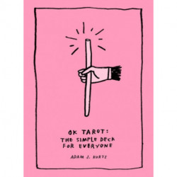 Ok Tarot: The Simple Deck for Everyone