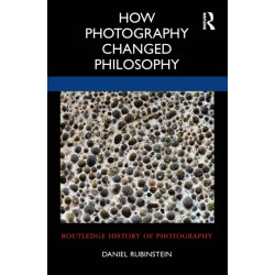 How Photography Changed Philosophy