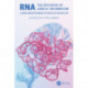 RNA, the Epicenter of Genetic Information: A new understanding of molecular biology