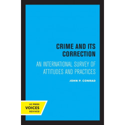 Crime and Its Correction: An International Survey of Attitudes and Practices