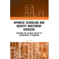 Japanese Schooling and Identity Investment Overseas: Exploring the Cultural Politics of "Japaneseness" in Singapore
