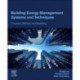 Building Energy Management Systems and Techniques: Principles, Methods, and Modelling
