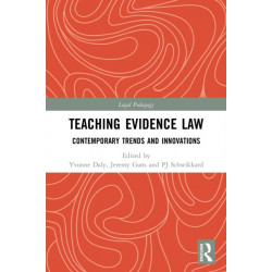 Teaching Evidence Law: Contemporary Trends and Innovations