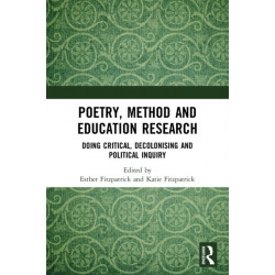 Poetry, Method and Education Research: Doing Critical, Decolonising and Political Inquiry