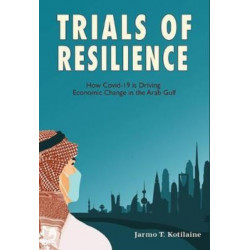 Trials of Resilience: How Covid-19 is Driving Economic Change in the Arab Gulf