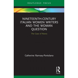 Nineteenth-Century Italian Women Writers and the Woman Question: The Case of Neera