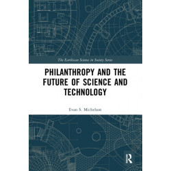 Philanthropy and the Future of Science and Technology