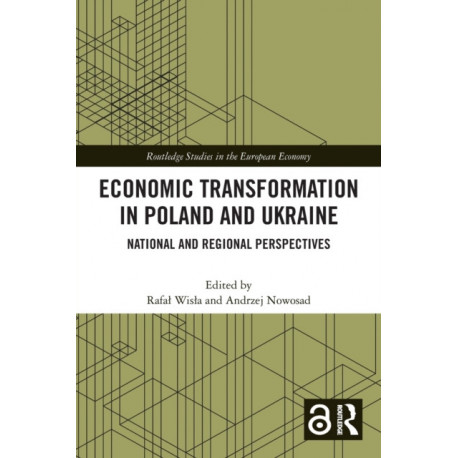 Economic Transformation in Poland and Ukraine: National and Regional Perspectives