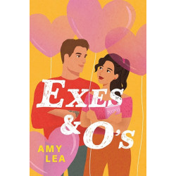Exes and O's: The next swoon-worthy rom-com from romance sensation Amy Lea