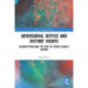 Adversarial Justice and Victims' Rights: Reconceptualising the Role of Sexual Assault Victims
