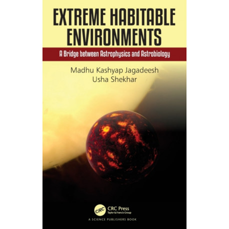 Extreme Habitable Environments: A Bridge between Astrophysics and Astrobiology