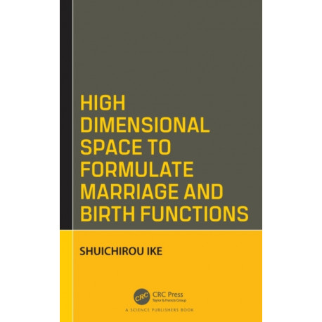 High Dimensional Space to Formulate Marriage and Birth Functions