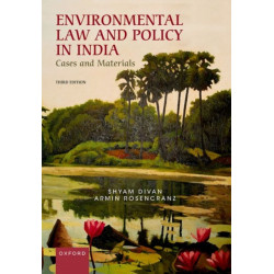 Environmental Law and Policy in India: Cases and Materials