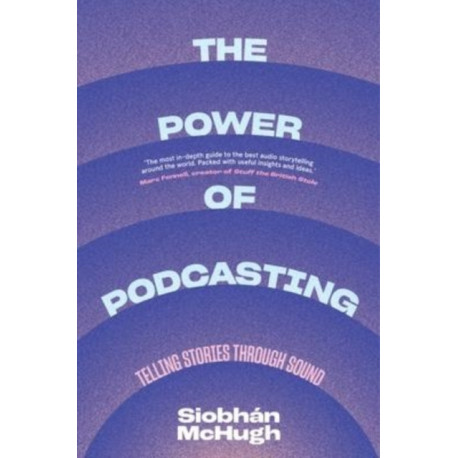 The Power of Podcasting: Telling Stories Through Sound