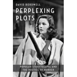 Perplexing Plots: Popular Storytelling and the Poetics of Murder