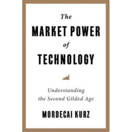 The Market Power of Technology: Understanding the Second Gilded Age