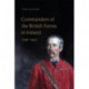 Commanders of the British Forces in Ireland, 1796-1922