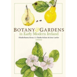 Botany and Gardens in Early Modern Ireland