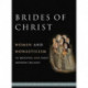 Brides of Christ: Women and Monasticism in Medieval and Early Modern Ireland