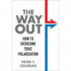 The Way Out: How to Overcome Toxic Polarization