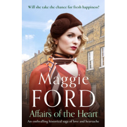 Affairs of the Heart: An enthralling historical saga of love and heartache