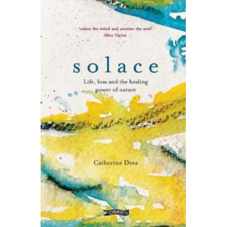 Solace: Life, loss and the healing power of nature