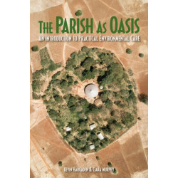The Parish as Oasis: An Introduction to Practical Environmental Care