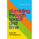 Stumbling through Space and Time: Living Life with Dyspraxia
