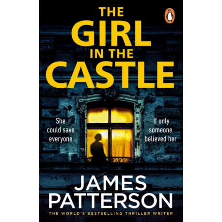 The Girl in the Castle: She could save everyone. If only someone believed her...