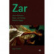 Zar: Spirit Possession, Music, and Healing Rituals in Egypt