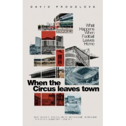 When the Circus Leaves Town: What Happens When Football Leaves Home